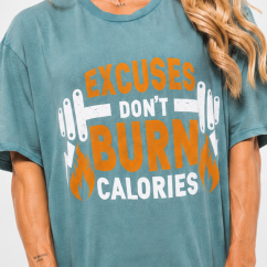 T-Shirt Vintage "EXCUSES DON'T BURN CALORIES"